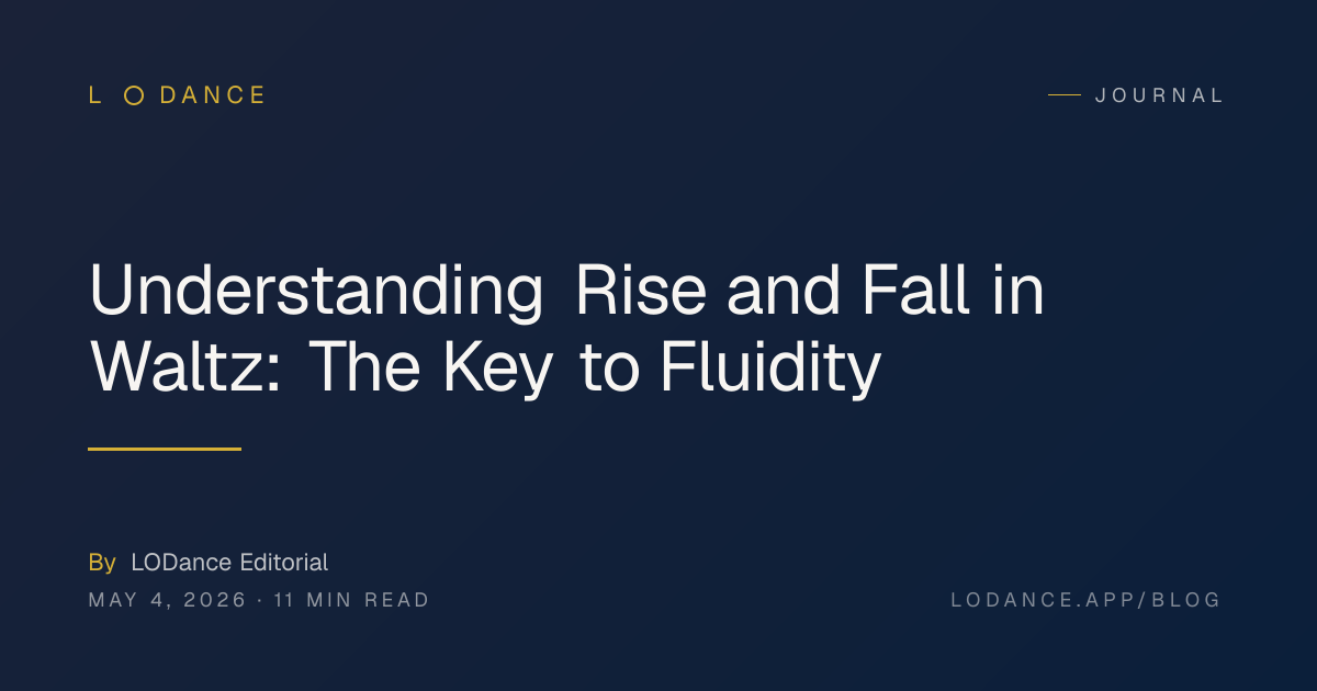 Understanding Rise and Fall in Waltz: The Key to Fluidity — LODance Blog